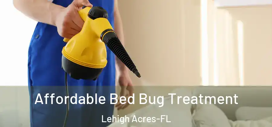 Affordable Bed Bug Treatment Lehigh Acres-FL