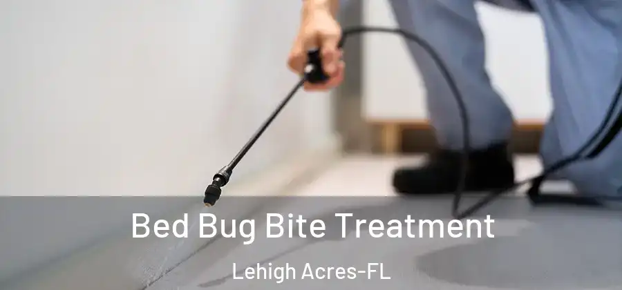 Bed Bug Bite Treatment Lehigh Acres-FL