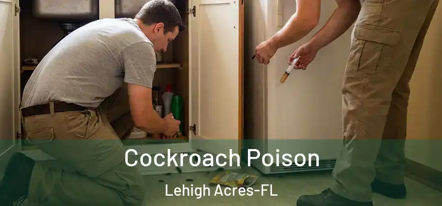  Cockroach Poison Lehigh Acres-FL