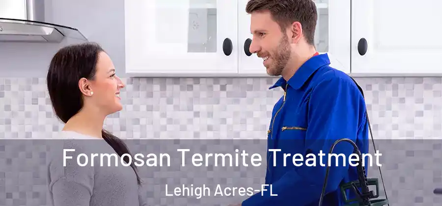  Formosan Termite Treatment Lehigh Acres-FL