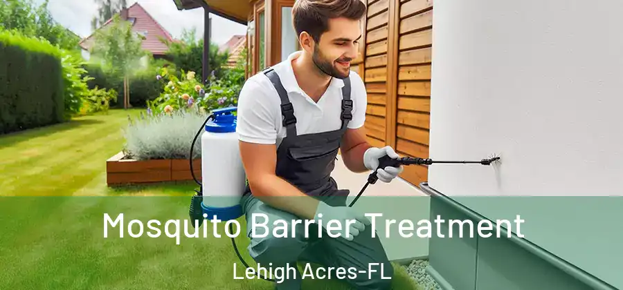 Mosquito Barrier Treatment Lehigh Acres-FL